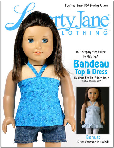 Liberty Jane 18 Inch Modern Bandeau Top and Dress 18" Doll Clothes Pattern larougetdelisle